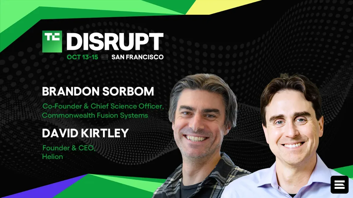 Представители CFS и Helion обсудят термоядерную энергетику на TechCrunch Disrupt 2026