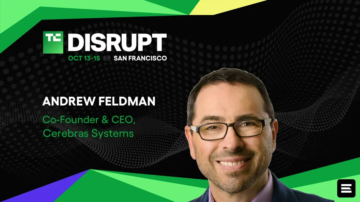 Andrew Feldman из Cerebras Systems расскажет о пределах масштабирования ИИ на TechCrunch Disrupt 2026